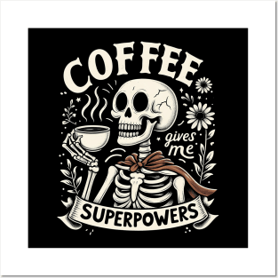 "Coffee Gives Me Superpowers" Skeleton Drinking Coffee Posters and Art